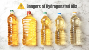 Dangers of Hydrogenated Oils